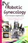 Robotic Gynecology : From Concept to Applications - eBook