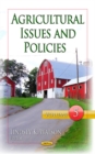 Agricultural Issues & Policies : Volume 5 - Book