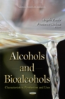 Alcohols & Bioalcohols : Characteristics, Production & Uses - Book