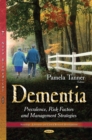 Dementia : Prevalence, Risk Factors and Management Strategies - eBook