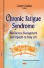Chronic Fatigue Syndrome : Risk Factors, Management and Impacts on Daily Life - Book
