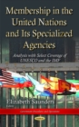 Membership in the United Nations and Its Specialized Agencies : Analysis with Select Coverage of UNESCO and the IMF - Book