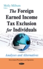 Foreign Earned Income Tax Exclusion for Individuals : Analyses & Alternatives - Book