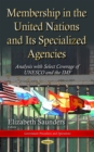Membership in the United Nations and Its Specialized Agencies : Analysis with Select Coverage of UNESCO and the IMF - eBook