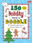 150 Fun Christmas Things to Doodle : An Interactive Adventure in Drawing Holiday Fun! - Book