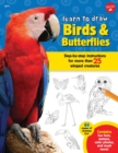 Learn to Draw Birds & Butterflies : Step-by-step instructions for more than 25 winged creatures - Book