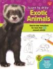 Learn to Draw Exotic Animals : Step-by-step instructions for more than 25 unusual animals - Book