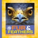 Fur & Feathers : A Close-Up Photographic Look Inside Your World - Book