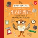 The Know-Nonsense Guide to Measurements : An Awesomely Fun Guide to How Things are Measured! - Book