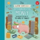 The Know-Nonsense Guide to Money : An Awesomely Fun Guide to the World of Finance! - Book