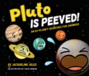 Pluto Is Peeved : An ex-planet searches for answers - Book
