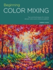 Portfolio: Beginning Color Mixing : Tips and techniques for mixing vibrant colors and cohesive palettes Volume 8 - Book