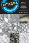 101 Textures in Graphite & Charcoal : Practical step-by-step drawing techniques for rendering a variety of surfaces & textures - Book