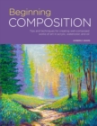 Portfolio: Beginning Composition : Tips and techniques for creating well-composed works of art in acrylic, watercolor, and oil Volume 10 - Book