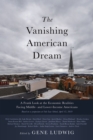The Vanishing American Dream : A Frank Look at the Economic Realities Facing Middle- and Lower-Income Americans - Book