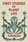 First Studies of Plant Life (Yesterday's Classics) - Book