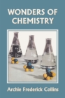 Wonders of Chemistry (Yesterday's Classics) - Book