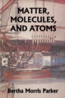 Matter, Molecules, and Atoms (Yesterday's Classics) - Book