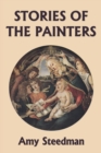 Stories of the Painters (Color Edition) (Yesterday's Classics) - Book