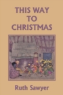 This Way to Christmas (Color Edition) (Yesterday's Classics) - Book