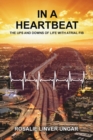 In a Heartbeat : The Ups and Downs of Life with Atrial Fib - Book