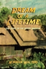 Dream of a Lifetime : Ten Years in the Upper Amazon - Book