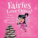Fairies Love Oreos! - Book
