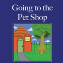 Going to the Pet Shop - Book