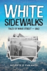 White Sidewalks : Tales of Mavis Street - 1963 - Book