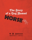 The Story of a Dog Named Horse - Book