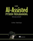 Learn AI-Assisted Python Programming with GitHub Copilot - Book
