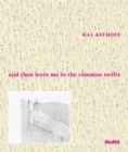 Kai Althoff: and then leave me to the common swifts - Book