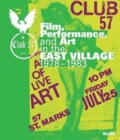 Club 57 : Film, Performance, and Art in the East Village, 1978-1983 - Book
