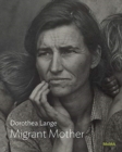 Dorothea Lange: Migrant Mother, Nipomo, California - Book