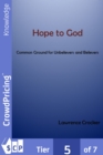 Hope to God : Common Ground for Unbelievers and Believers - eBook