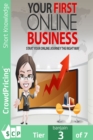 Your First Online Business : Discover the Easiest Way of Choosing Your First Online Business Opportunity - eBook
