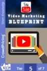 Video Marketing Blueprint : Discover The Easy and Proven Secret Formula For Generating Massive Income Using The Power of Video Marketing For Your Business! - eBook