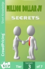 Million Dollar JV Secrets : Secrets Of Getting Free Traffic, Free Money And Free Customers! - eBook