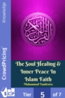 The Soul Healing & Inner Peace In Islam Faith - eBook