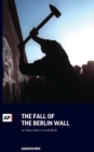 The Fall of the Berlin Wall : 25 Years Later: A Look Back - Book