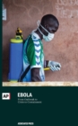 Ebola : From Outbreak to Crisis to Containment - Book