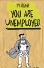 99 Signs You Are Unemployed - Book