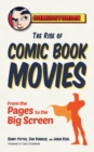 Rise of Comic Book Movies : From the Pages to the Big Screen - Book