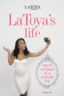 LaToya's Life : Uncut Mishaps of a Youtube Star - Book