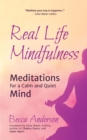 Real Life Mindfulness : Meditations for a Calm and Quiet Mind - Book