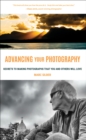 Advancing Your Photography : Secrets to Making Photographs that You and Others Will Love - eBook