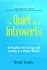 Quiet Rise of Introverts : The 8 Practices for Loving and Living in a Noisy World - Book