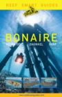 Reef Smart Guides Bonaire : Scuba Dive. Snorkel. Surf. (Best Netherlands' Bonaire Diving Spots, Scuba Diving Travel Guide) - eBook