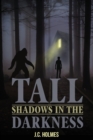 Tall Shadows in the Darkness - Book