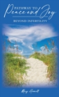 Pathway to Peace and Joy Beyond Infertility - Book